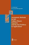 Asymptotic Methods for the Fokker-Planck Equation and the Exit Problem in Applications cover