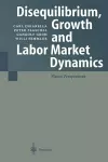 Disequilibrium, Growth and Labor Market Dynamics cover