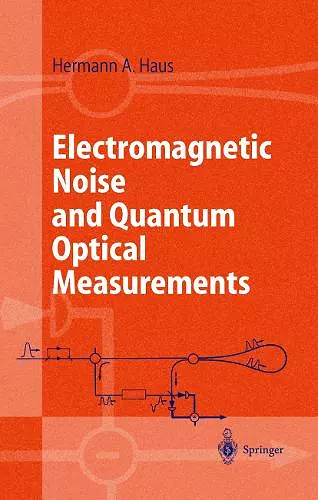 Electromagnetic Noise and Quantum Optical Measurements cover
