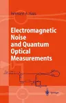 Electromagnetic Noise and Quantum Optical Measurements cover