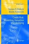 Credit Risk: Modeling, Valuation and Hedging cover