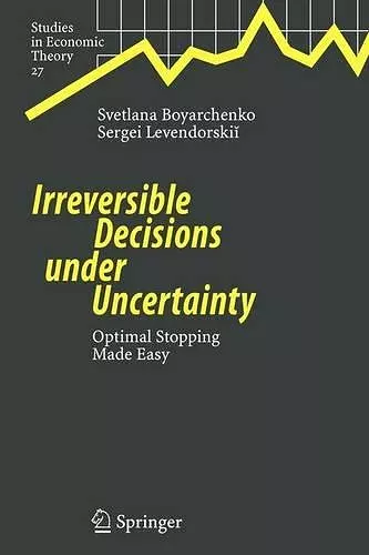 Irreversible Decisions under Uncertainty cover
