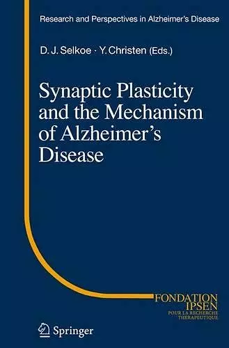 Synaptic Plasticity and the Mechanism of Alzheimer's Disease cover