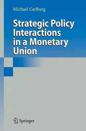 Strategic Policy Interactions in a Monetary Union cover