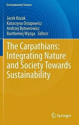 The Carpathians: Integrating Nature and Society Towards Sustainability cover