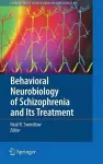 Behavioral Neurobiology of Schizophrenia and Its Treatment cover