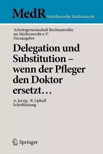 Delegation und Substitution – wenn der Pfleger den Doktor ersetzt… cover