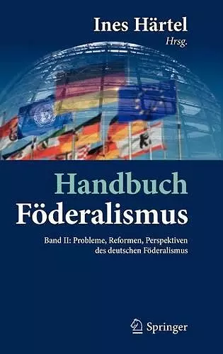 Handbuch Föderalismus - Föderalismus als demokratische Rechtsordnung und Rechtskultur in Deutschland, Europa und der Welt cover