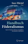 Handbuch Föderalismus - Föderalismus als demokratische Rechtsordnung und Rechtskultur in Deutschland, Europa und der Welt cover