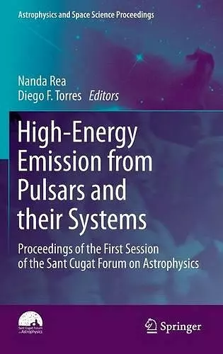 High-Energy Emission from Pulsars and their Systems cover