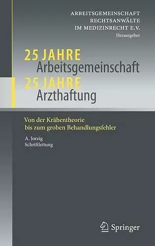 25 Jahre Arbeitsgemeinschaft - 25 Jahre Arzthaftung cover