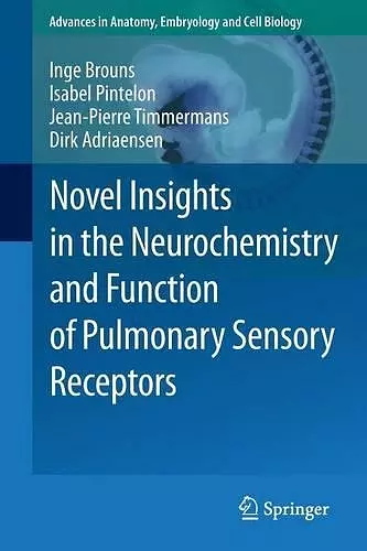 Novel Insights in the Neurochemistry and Function of Pulmonary Sensory Receptors cover