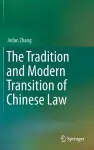 The Tradition and Modern Transition of Chinese Law cover