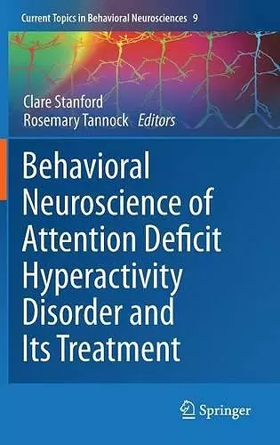 Behavioral Neuroscience of Attention Deficit Hyperactivity Disorder and Its Treatment cover