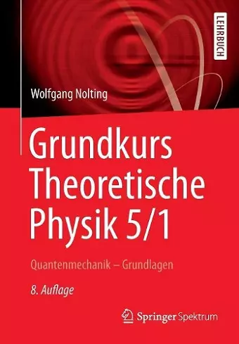 Grundkurs Theoretische Physik 5/1 cover