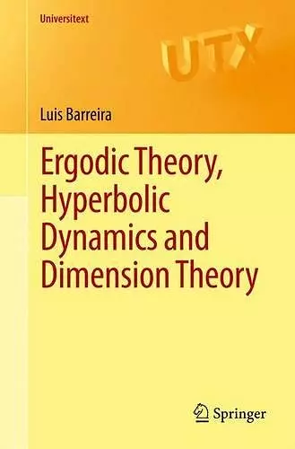 Ergodic Theory, Hyperbolic Dynamics and Dimension Theory cover