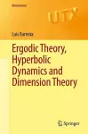 Ergodic Theory, Hyperbolic Dynamics and Dimension Theory cover
