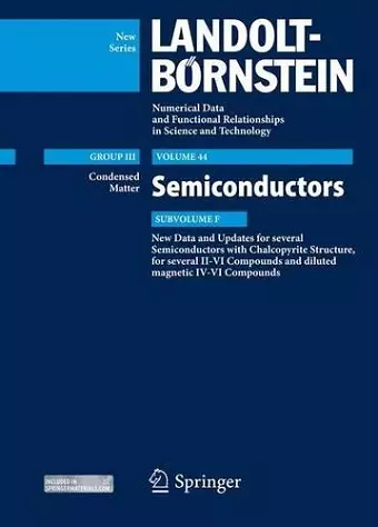 New Data and Updates for several Semiconductors with Chalcopyrite Structure, for several II-VI Compounds and diluted magnetic IV-VI Compounds cover