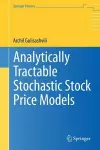 Analytically Tractable Stochastic Stock Price Models cover