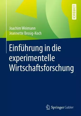 Einführung in die experimentelle Wirtschaftsforschung cover