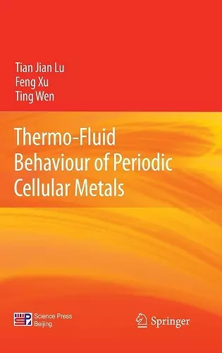 Thermo-Fluid Behaviour of Periodic Cellular Metals cover