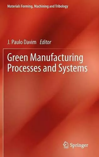 Green Manufacturing Processes and Systems cover