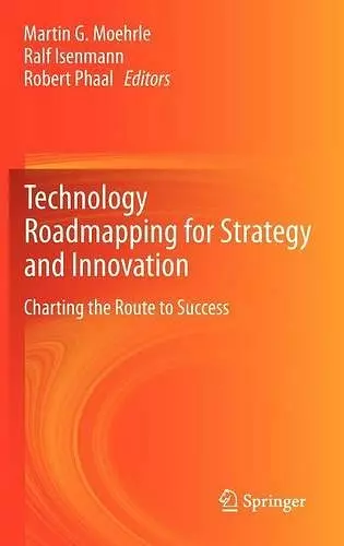 Technology Roadmapping for Strategy and Innovation cover