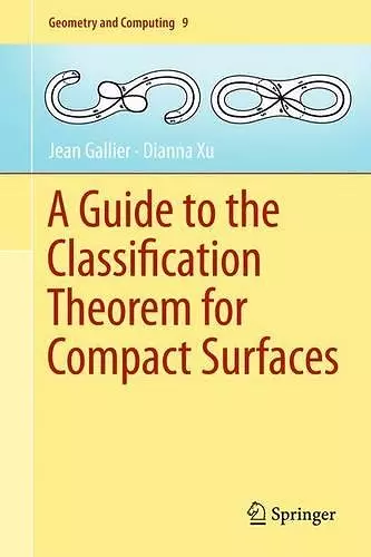 A Guide to the Classification Theorem for Compact Surfaces cover