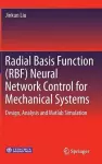 Radial Basis Function (RBF) Neural Network Control for Mechanical Systems cover