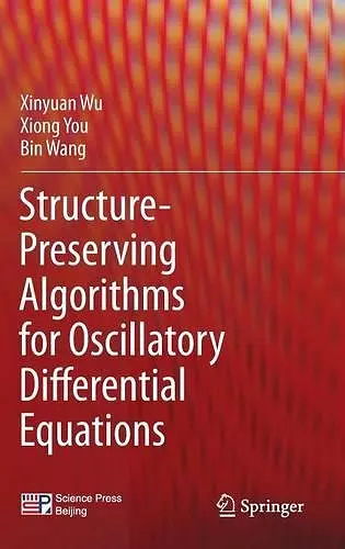 Structure-Preserving Algorithms for Oscillatory Differential Equations cover