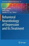 Behavioral Neurobiology of Depression and Its Treatment cover
