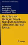 Multicriteria and Multiagent Decision Making with Applications to Economics and Social Sciences cover