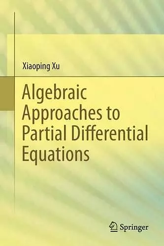 Algebraic Approaches to Partial Differential Equations cover