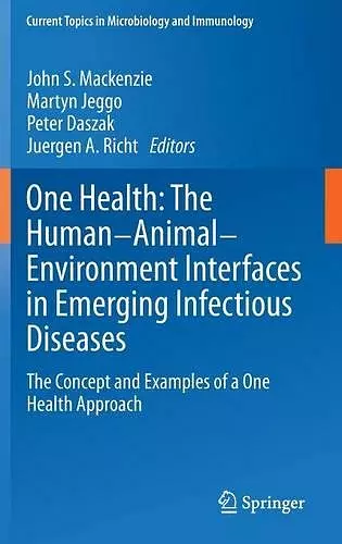 One Health: The Human-Animal-Environment Interfaces in Emerging Infectious Diseases cover