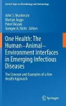 One Health: The Human-Animal-Environment Interfaces in Emerging Infectious Diseases cover