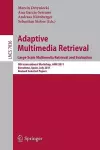 Adaptive Multimedia Retrieval. Large-Scale Multimedia Retrieval and Evaluation cover