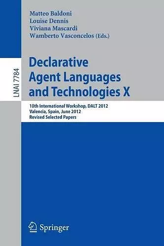 Declarative Agent Languages and Technologies X cover