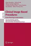 Clinical Image-Based Procedures. From Planning to Intervention cover