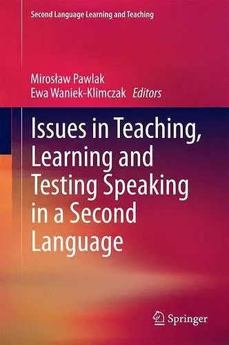 Issues in Teaching, Learning and Testing Speaking in a Second Language cover