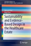 Sustainability and Evidence-Based Design in the Healthcare Estate cover