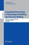 Integrated Uncertainty in Knowledge Modelling and Decision Making cover