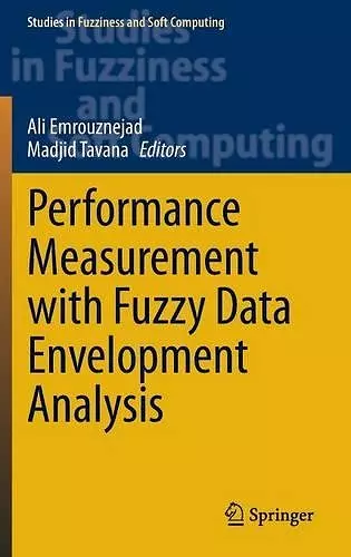 Performance Measurement with Fuzzy Data Envelopment Analysis cover