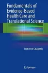 Fundamentals of Evidence-Based Health Care and Translational Science cover