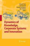 Dynamics of Knowledge, Corporate Systems and Innovation cover