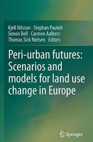 Peri-urban futures: Scenarios and models for land use change in Europe cover