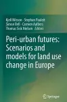 Peri-urban futures: Scenarios and models for land use change in Europe cover