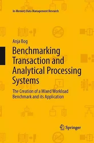 Benchmarking Transaction and Analytical Processing Systems cover