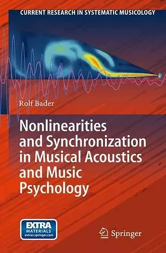 Nonlinearities and Synchronization in Musical Acoustics and Music Psychology cover