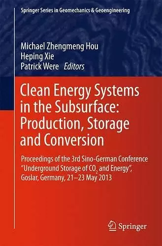 Clean Energy Systems in the Subsurface: Production, Storage and Conversion cover