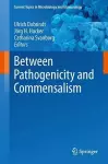 Between Pathogenicity and Commensalism cover